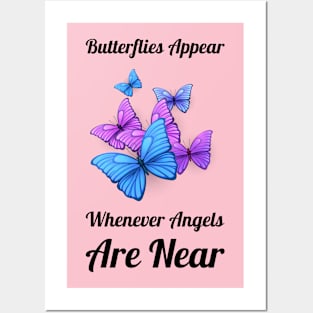 Butterflies Appear When Angels Are Near Posters and Art